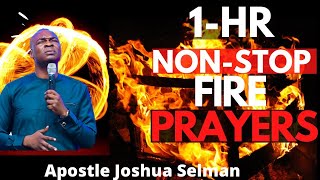 1 HOUR NON STOP FIRE PRAYERS AND CHANTS  | APOSTLE JOSHUA SELMAN
