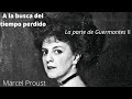 Marcel Proust, La parte de Guermantes II, 14... Capítulo 2º, A la busca del tiempo perdido