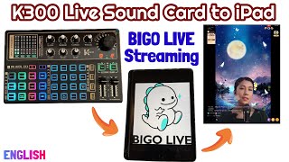 K300 Live Sound Card for BIGO LIVE on iPad