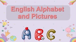 Explore the English Alphabet with Vibrant Pictures: A Visual Learning Journey!