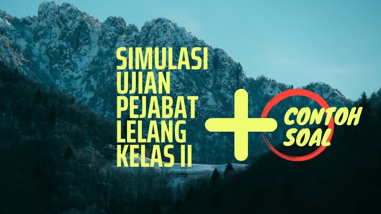 (part 1/2) Simulasi Ujian Seleksi Pejabat Lelang Dan Contoh Soal Ujian ...