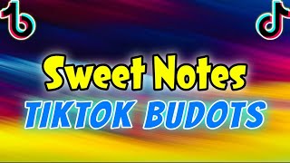 TikTok Budots - Sweet Notes - Dj Michael C. Remix