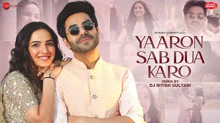 Yaaron Sab Dua Karo Remix - DJ Nitish Gulyani | Aparshakti \u0026 Jasmin| Meet B,Stebin Ben,Danish,Kumaar