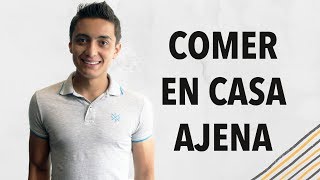 Consejos al comer en una casa ajena | Humberto Gutiérrez