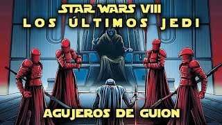 🚀Agujeros de Guión: STAR WARS VIII - Los Últimos Jedi - The Last Jedi (Errores, reseña y resumen)