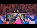 kajal new dance हाईलोजन परोजन में बार देबू का kajal raj arkestra new dance hailojan parojan me