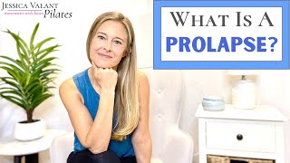 What Is A Prolapse?  - A Physical Therapist's Pelvic Organ Prolapse Story