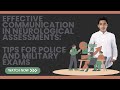 Effective Communication in Neurological Assessments: Tips for Police and Military Exams