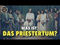 Das Priestertum - Warum ist es für Christen so wichtig? Ep.12