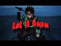 Kimetsu no Yaiba  ||  Let it burn  ||  [AMV]