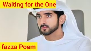 waiting for the one | fazza Poems English translate| fazza Poem sheikh Hamdan| fazza news today