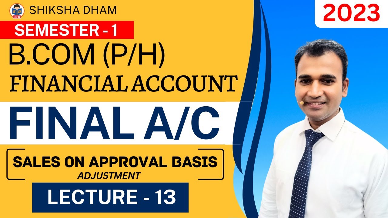 Financial Account For B.com | Sales On Approval Basis Adjustment ...