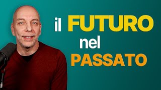 Il CONDIZIONALE COMPOSTO per esprimere il futuro nel passato