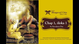 #01 Bhagavad-gita Chapter 1,Śloka 1 - Kartikeya das