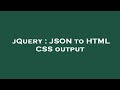 jQuery : JSON to HTML CSS output