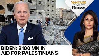 Israel-Hamas War: Biden's Promise of Aid to Palestinians a Smokescreen? | Vantage with Palki Sharma