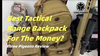 Best Tactical  Range Backpack For The Money? | Three Pigeons Review