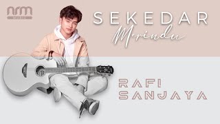 Rafi Sanjaya - Sekedar Merindu