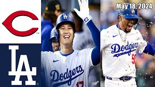 Reds vs Dodgers May 18, 2024 Game Highlights | MLB Highlights | 2024 MLB Season