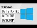 Windows Basics: Getting Started with the Desktop