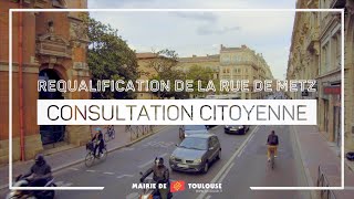 Requalification de la rue de Metz - Consultation citoyenne
