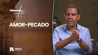 Amor-pecado | Descobertas da Fé com Rodrigo Silva