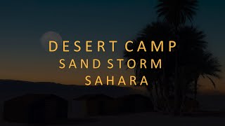 SAND STORM | DESERT CAMP | Howling Wind Ambience | Storm of sand and dust | Noise wind | Natural