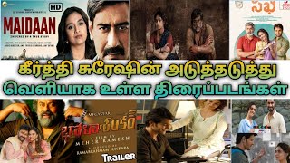 NS Updates : Keerthi Suresh Upcoming movies | Saani kaayidham | Vaashi | selvaraagavan | OTT Release