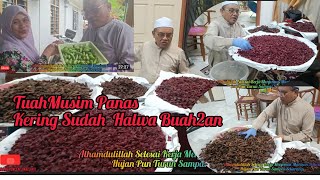 Tuah Musim Panas, Kering Sudah Jemuran Halwa Buah²an #kebunbandar #halwarecipe