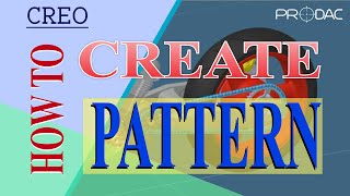 Create Pattern in Creo Parametric