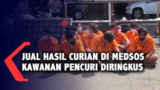 Jual Hasil Curian di Medsos, Kawanan Pencuri Diringkus