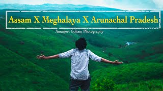 Assam X Meghalaya X Arunachal || CINEMATIC TRAVEL VIDEO || NORTH EAST INDIA TOURISM