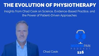 MPP 116:  The Evolution of Physiotherapy: Insights from Chad Cook