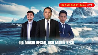 IBADAH SABAT RAYA LIVE Pdt. Victor Sinaga  | Dia Makin Besar, Aku Makin Kecil Eps 252