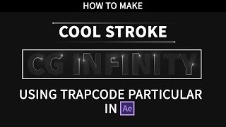 Trapcode Particular Stroke Tutorial || After Effects