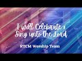 I will Celebrate | Sing unto the Lord | David Dance