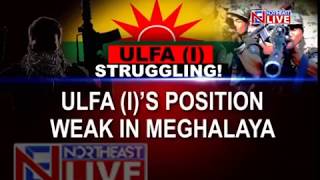 ULFA-I's position weak in Meghalaya