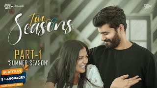 Two Seasons | Part 1 ( With Subtitles ) | Telugu Shortfilms 2023 |  South Indian Logic