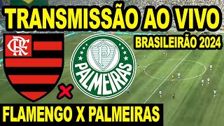 AO VIVO: FLAMENGO X PALMEIRAS DIRETO DO ALLIANZ PARQUE  - BRASILEIRÃO 2024
