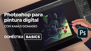 Adobe Photoshop para pintura digital | Un curso de Kamui MG | Domestika