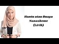 Hantu atau buaya by nanasheme (Lirik)