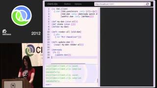 Clojure Conj 2012 - ClojureScript all the Way Down