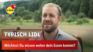 Möchtest du wissen woher dein Essen kommt? | Typisch Lidl Schweiz