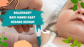 Bayi Mandi Saat Sedang Demam, Bolehkah?