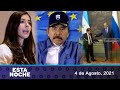 📺 La inhibición de Berenice; UE no reconocerá reelección de Ortega; La conexión Rusia-Nicaragua