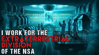 Sci-Fi Creepypasta "I Work For The Extraterrestrial Division of The NSA" | Alien Horror Story 2023