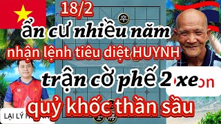 ẩn cư nhiều năm nhận lệnh tiêu diệt HUYNH trận cờ phế 2 xe quỷ khốc thần sầu - cờ tướng hay 4k