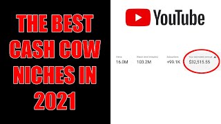 THE BEST CASH COW YOUTUBE NICHES YOU NEED IN 2021