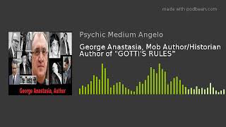 George Anastasia, Mob Author/Historian Author of \