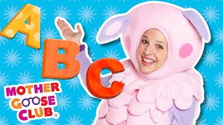 ABC Song + More | Mother Goose Club Nursery Rhymes